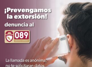 ¡Prevengamos la extorsión! llama al 089 para denunciar: SSP